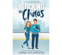 Blocking the Chaos: A Single Dad, Friends to Lovers Hockey Romance: 1 (KC Crew Sports Romance)
