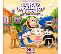 Blocky Brainrot Buddies: Bold and Easy Coloring Book for Adults and Kids Featuring 52 Funny Blocky Characters, Animals, Fun Activities and Simple Designs for Relaxation