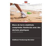 Blocs de terre stabilisée comprimée: Renforcés avec des déchets plastiques: La valeur des déchets