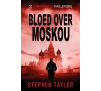 Bloed Over Moskou: Dutch Translation of Blood Runs Deep: 6 (De Danny Pearson Thrillerserie)