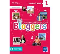 Bloggers 1 student's book: Connecting you to English around the world. Student's Book with digital extras: Vol. 1 (SIN COLECCION)