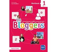 Bloggers 1 workbook: Connecting you to English around the world. Workbook with digital extras: Vol. 1 (SIN COLECCION)