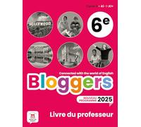 Bloggers 6e A1-A1+: Livre du professeur