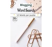 Blogging Word Search Puzzle Book: 50+ Puzzles for Content Creators & Writers | Portable 6x9 Travel Edition