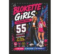 Blokette Girls Coloring Book: 55 Cute Sporty, Streetwear & Lifestyle Coloring Pages for Teens and Adults