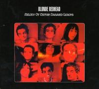 Blonde Redhead - Melody Of Certain Damaged Lemons