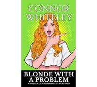 Blonde With A Problem: A Matilda Plum Superhero Fantasy Short Story (The Matilda Plum Fantasy Stories)