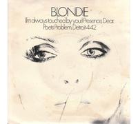 Blondie - BLONDIE (I'm Always Touched By Your) Presence Dear 7"