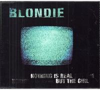 Blondie - Nothing Is Real But the..