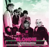 Blondie - Paradise Ballroom