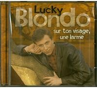 Blondo, Lucky - Une Larme Sur Ton Visage