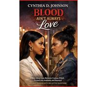 BLOOD AIN’T ALWAYS LOVE: A Story About Love Between Cousins Which Turned Into Jealously and Betrayal