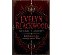 Blood Alchemy: Love forged in fire, tested by ancient blood (The Sunblood Series)