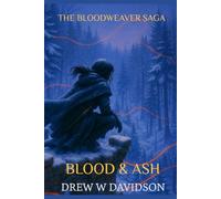 Blood and Ash (The Bloodweaver Saga)