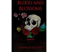 Blood and Blossoms: A lovers adventure | Romance | action | plat twist | adventure