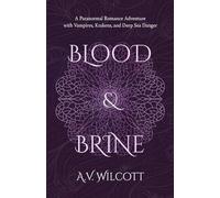 Blood and Brine: A Paranormal Romance Adventure with Vampires, Krakens, and Deep Sea Danger (Fangs and Fathoms Adventures)
