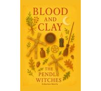 Blood and Clay: The Pendle Witches