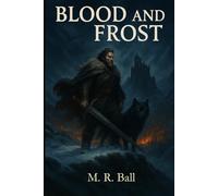 Blood and Frost: Marek's Sage in Varrel Teth (The Kingdoms of Aethirra)