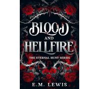 Blood and Hellfire (The Eternal Hunt Series)