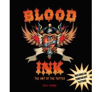 Blood and Ink: The Art of the Tattoo