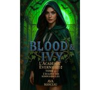 Blood and Ivy Tome 2: L’académie Evernight : L’éclipse des somnambules (Blood & Ivy : Les vampires d'Evernight)