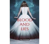 Blood and Lies: 100 True Stories of Murders Fueled by Deception (Crime & Mystery)