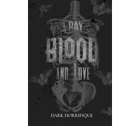 BLOOD and LOVE: DARK HORRIFIQUE