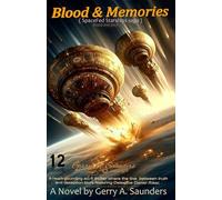 Blood and Memorys (A Dan Veracel Thriller, Book 1) Forty-Eight Hours Until Never. First alien contact, Sci-fi thriller.: Starships found, in Lake ... Dan's world. (SpaceFed StarShips saga)