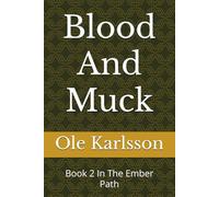 Blood And Muck (The Ember Path)