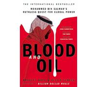 Blood and Oil: Mohammed bin Salman's Ruthless Quest for Global Power