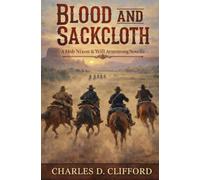 Blood and Sackcloth: A Tale of the Texas Borderlands (Hob Nixon and Will Armstrong Series)