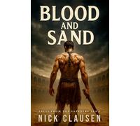 Blood and Sand: A Historical Gladiator Thriller (Tales from the Sapphire Sea)