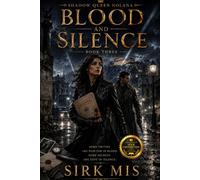 BLOOD AND SILENCE: SHADOW QUEEN NOLANA: THE SHADOW SERIES BOOK 3 Assassins, secrets, betrayal, and silent justice