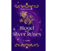 Blood and Silver Runes (Everlasting Series)
