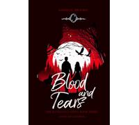 Blood and Tears (Young Adult): The Blood Fate Series (jewel young adult) (The Blood Fate Series (Young Adult Jewel Edition))