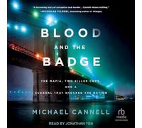 Blood and the Badge: The Mafia, Two Killer Cops, and a Scandal That Shocked the Nation