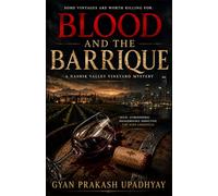 Blood And the Barrique: A Nashik Valley Vineyard Mystery (The Nashik Valley Mysteries)