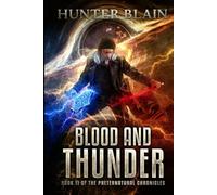 Blood and Thunder: Preternatural Chronicles Book 11