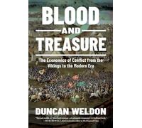 Blood and Treasure: The Economics of Conflict from the Vikings to the Modern Era