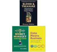 Blood and Treasure, The Psychology of Money Mindset & Data Means Business 3 Books Collection Set