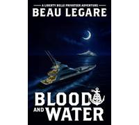Blood and Water: A Liberty Belle Privateering Adventure: 2
