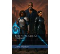 Blood At The Gates Of Alkebulan (The Chosen Wars)