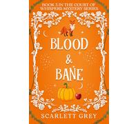 Blood & Bane (The Court of Moonlight Mystery Series)