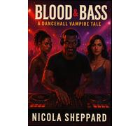 Blood & Bass: A Dancehall Vampire Tale