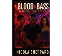 Blood & Bass: A Dancehall Vampire Tale