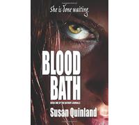 Blood Bath: A Dark Paranormal Thriller: She is Done Waiting (The Bathory Journals)