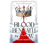 Blood Beneath the Snow (Blood & Souls Duology)