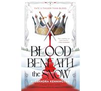 Blood Beneath the Snow (Blood & Souls Duology)
