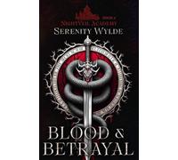 Blood & Betrayal (Nightveil Academy)