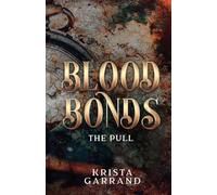 Blood Bonds: The Pull: 2